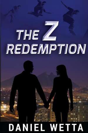 The Z Redemption de MR Daniel Wetta