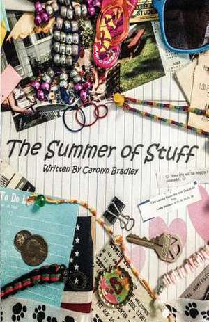 The Summer of Stuff de Carolyn Bradley