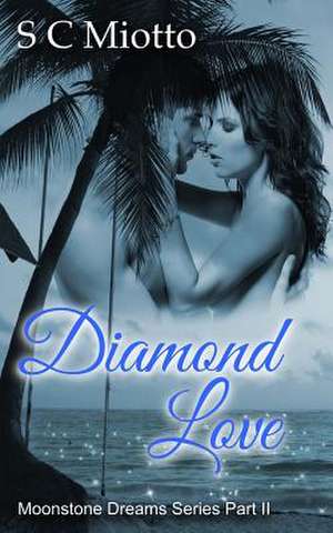 Diamond Love de S. C. Miotto