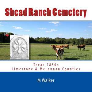 Shead Ranch Cemetery de M. Walker