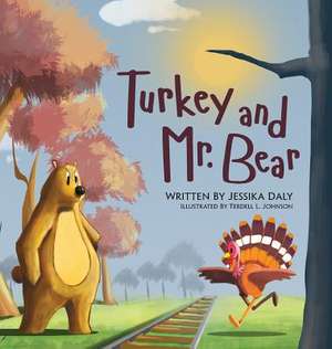 Turkey and Mr. Bear