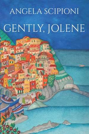 Gently, Jolene de Angela Scipioni