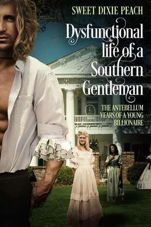 Dysfunctional Life of a Southern Gentlemen