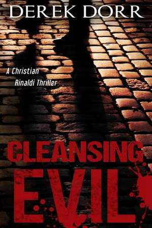 Cleansing Evil de Derek Dorr