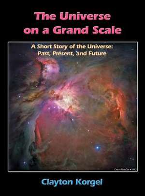 The Universe on a Grand Scale