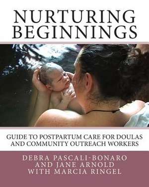 Nurturing Beginnings de Debra Pascali Bonaro