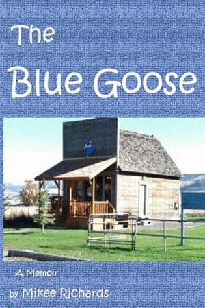 Blue Goose de MR Mike E. Richards