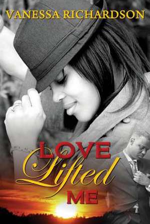 Love Lifted Me de Vanessa Richardson