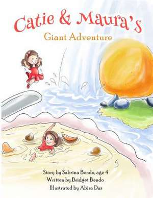 Catie & Maura's Giant Adventure de Sabrina Bendo