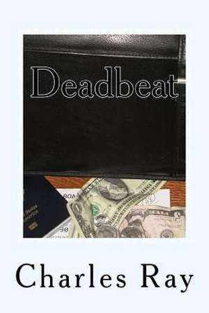 Deadbeat de Charles Ray