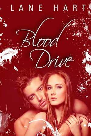 Blood Drive de Lane Hart