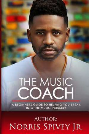 The Music Coach de MR Norris Spivey Jr