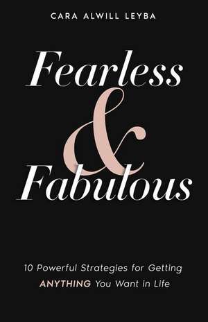 Fearless & Fabulous de Cara Alwill Leyba