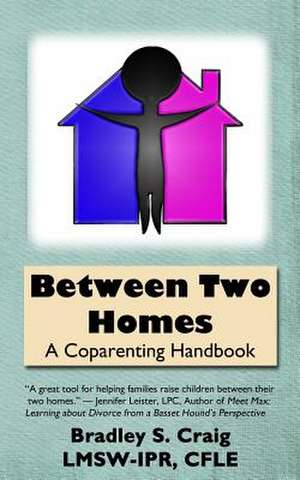 Between Two Homes de Bradley S. Craig