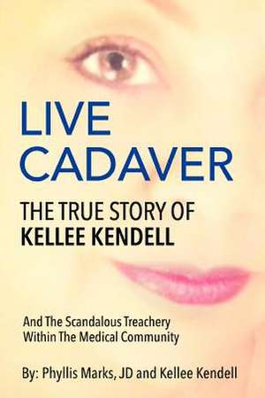 Live Cadaver de Kellee Kendell