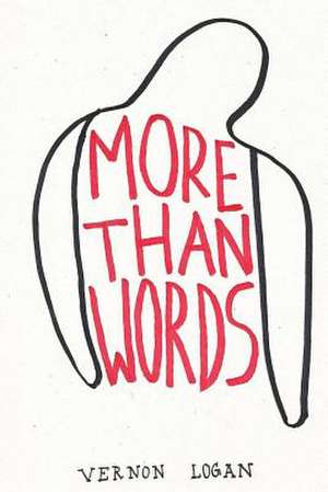 More Than Words de Vernon Logan