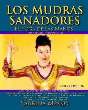 Los Mudras Sanadores de Sabrina Mesko