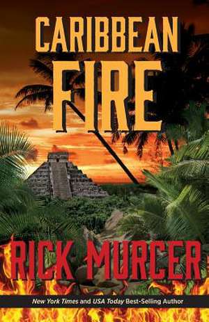 Caribbean Fire de Rick Murcer