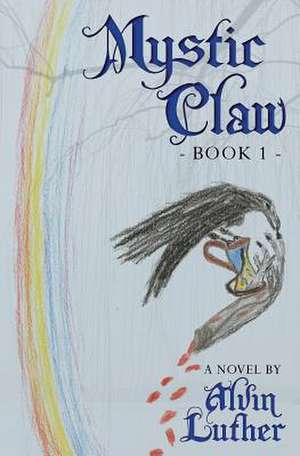 Mystic Claw de Alvin Luther