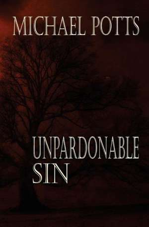 Unpardonable Sin: La Tristeza de Candelaria de Michael Potts