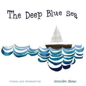 The Deep Blue Sea de Jennifer Shear