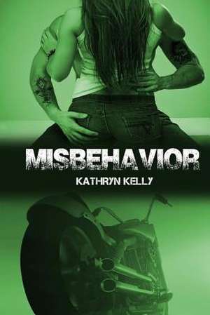 Misbehavior de Kathryn Kelly