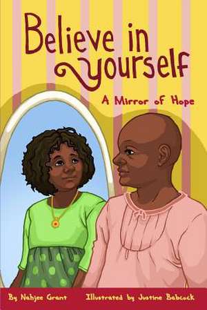 Believe in Yourself de Nahjee Grant