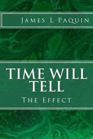 Time Will Tell de James L. Paquin