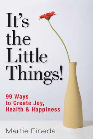 It's the Little Things! de Martie Pineda