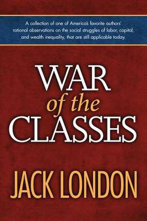 War of the Classes de Jack London