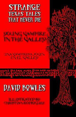 Young Vampire in the Valley de David Bowles