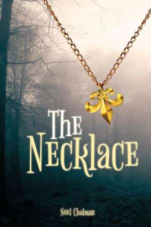 The Necklace de Noel Chalman