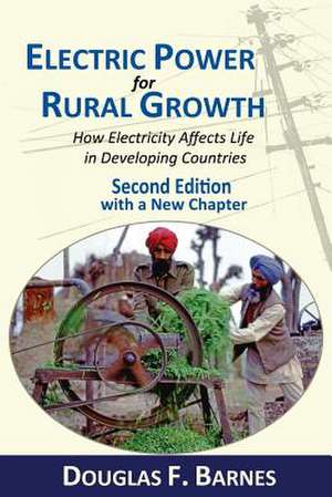 Electric Power for Rural Growth de Douglas F. Barnes