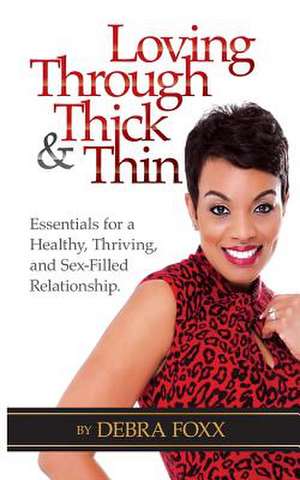 Loving Through Thick and Thin de Debra Foxx