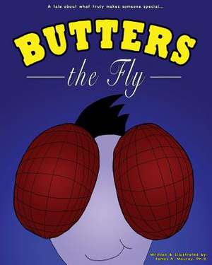 Butters the Fly de Dr James a. Mourey