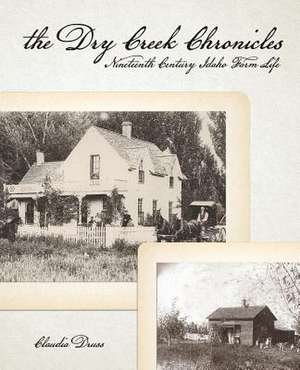 The Dry Creek Chronicles de Claudia a. Druss