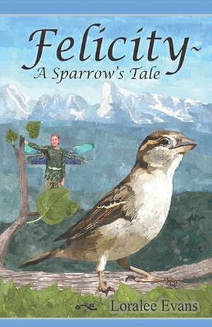 Felicity a Sparrow's Tale