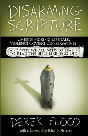 Disarming Scripture de Derek Flood