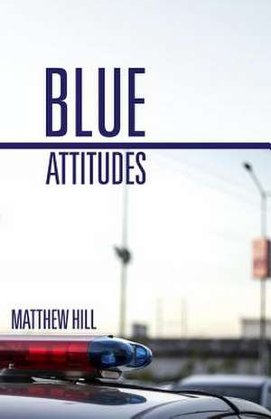 Blue Attitudes de Matthew Hill