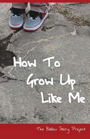 How to Grow Up Like Me