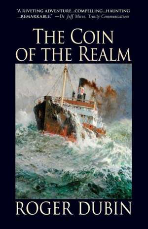 The Coin of the Realm: The Way of Jesus of Nazareth de Roger Dubin