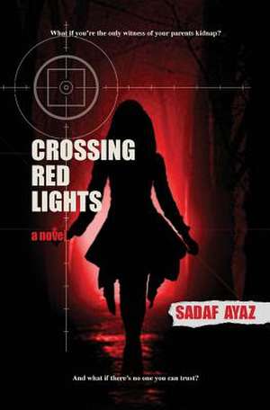 Crossing Red Lights de Sadaf Ayaz