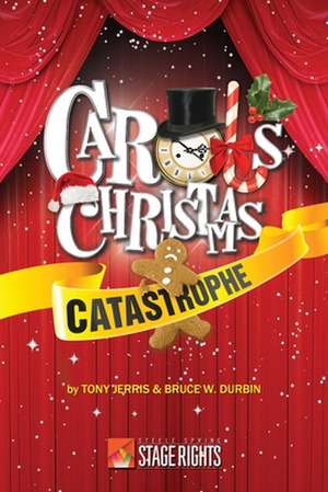 Carol's Christmas Catastrophe de Tony Jerris