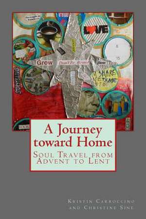 A Journey Toward Home de Kristin Carroccino