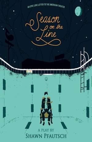 Season on the Line de Shawn Pfautsch