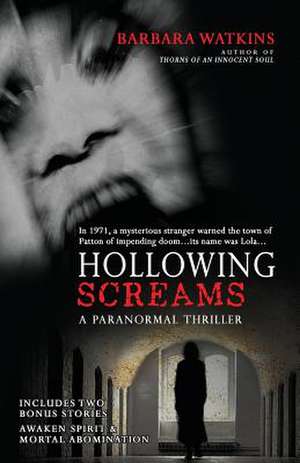 Hollowing Screams de Barbara Watkins