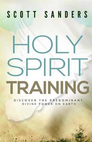 Holy Spirit Training de Scott Sanders