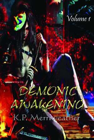 Demonic Awakening de K. P. Merriweather