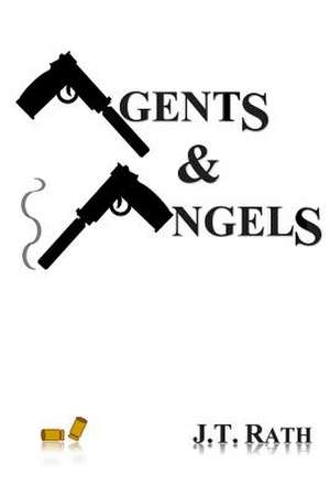 Agents & Angels de J. T. Rath