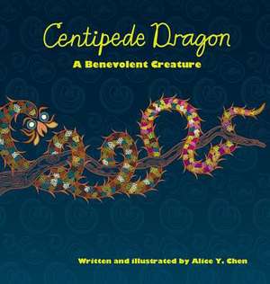 Centipede Dragon de Alice y Chen